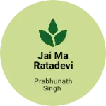 Business logo of JAI MA RATADEVI