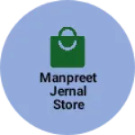 Business logo of Manpreet jernal store
