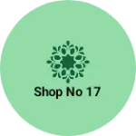 Business logo of Shop no 17