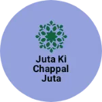 Business logo of Juta ki chappal Juta chappal Ki Dukaan
