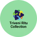 Business logo of Triveni Ritu collection