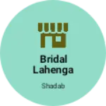 Business logo of Bridal lahenga