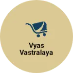 Business logo of Vyas vastralaya
