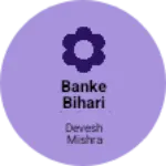 Business logo of Banke Bihari wholesale
