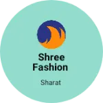 Business logo of Shree fashion