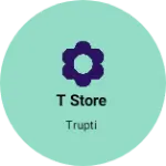 Business logo of T Store