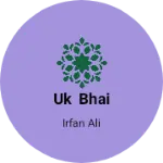 Business logo of Uk & bhai