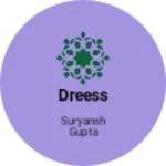 Business logo of Dreess