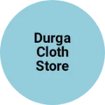 Business logo of Durga cloth store
