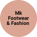 Business logo of MK Footwear & fashion
