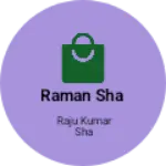 Business logo of Raman sha