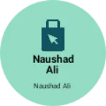 Business logo of Naushad Ali