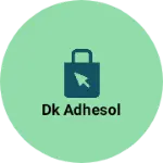 Business logo of Dk adhesol