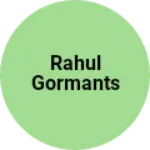 Business logo of Rahul gormants