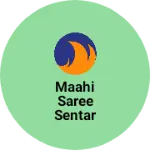 Business logo of Maahi Saree sentar