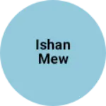 Business logo of Ishan mew