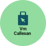 Business logo of Vm callesan