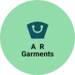 Business logo of A R GARMENTS
