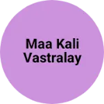 Business logo of maa kali vastralay