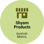 Business logo of Shyam Products Enterprises based out of North East Delhi