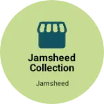 Business logo of Jamsheed collection