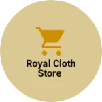 Business logo of Royal cloth store