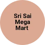 Business logo of Sri Sai mega Mart