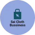 Business logo of Sai cloth bussiness
