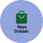 Business logo of Naya dukaan