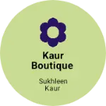 Business logo of Kaur Boutique