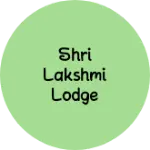 Business logo of Shri Lakshmi lodge
