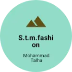 Business logo of S.t.m.fashion based out of Surat