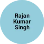 Business logo of Rajan Kumar Singh