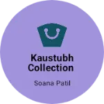 Business logo of Kaustubh collection