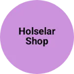 Business logo of Holselar shop