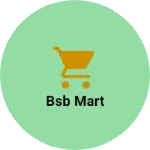 Business logo of BSB MART