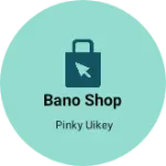 Business logo of Bano shop