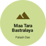 Business logo of Maa Tara Bastralaya