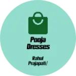Business logo of Pooja dresses