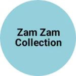 Business logo of Zam zam Collection