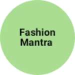 Business logo of Fashion Mantra based out of Gautam Buddha Nagar
