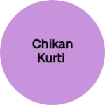 Business logo of chikan kurti