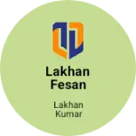 Business logo of Lakhan fesan desesss