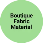 Business logo of Boutique fabric material