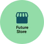 Business logo of Future Store