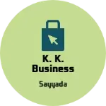 Business logo of K. K. Business
