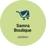 Business logo of Samra Boutique