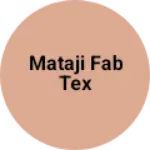 Business logo of MATAJI FAB TEX