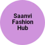 Business logo of Saanvi fashion hub
