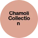 Business logo of Chamoli collection